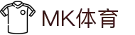 MK体育网页版 - MK体育(中国)官方网站 - MK SPORTS